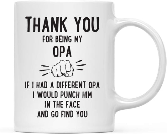 Andaz Press Funny Family 11oz. Coffee Mug Gift, Thank You for Being My Opa, Punch in Face, 1-Pack, Christmas Birthday Drinking Cup Present Ideas